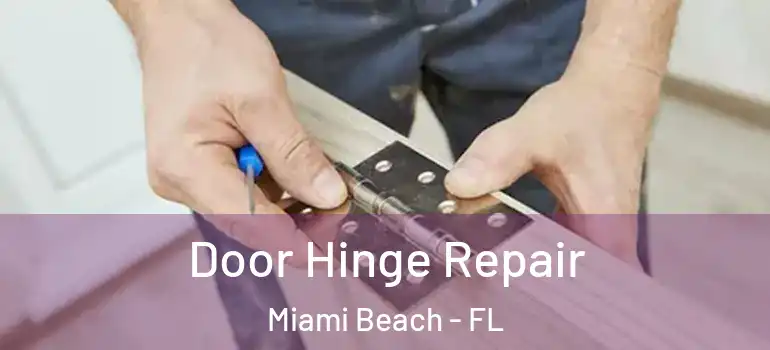  Door Hinge Repair Miami Beach - FL