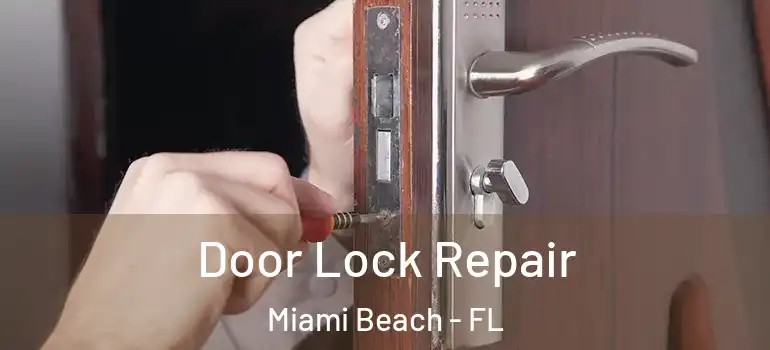  Door Lock Repair Miami Beach - FL
