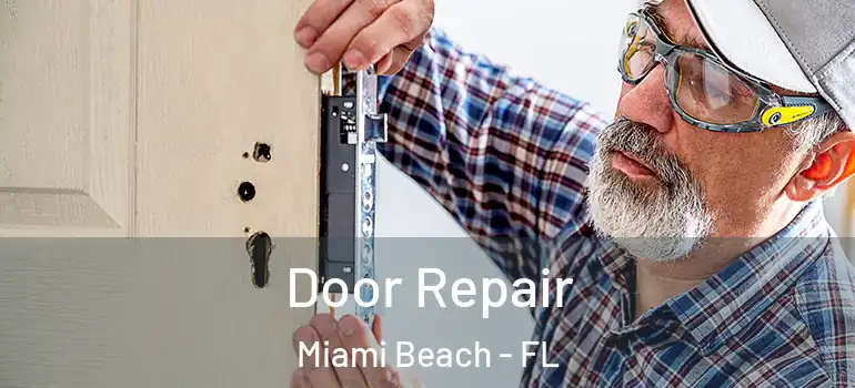  Door Repair Miami Beach - FL