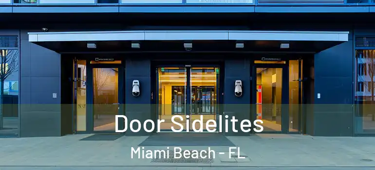  Door Sidelites Miami Beach - FL