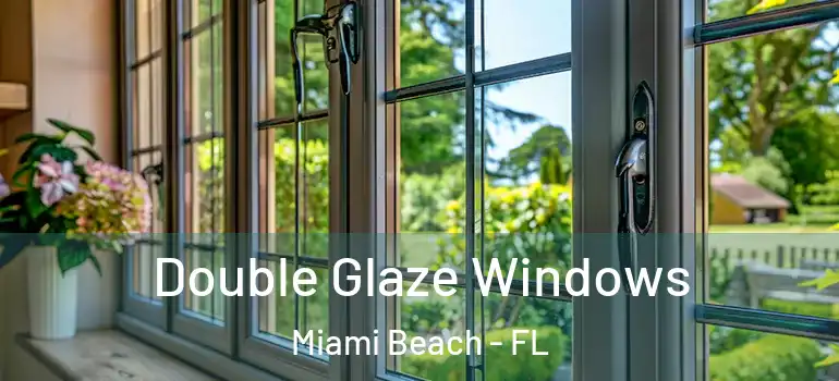  Double Glaze Windows Miami Beach - FL