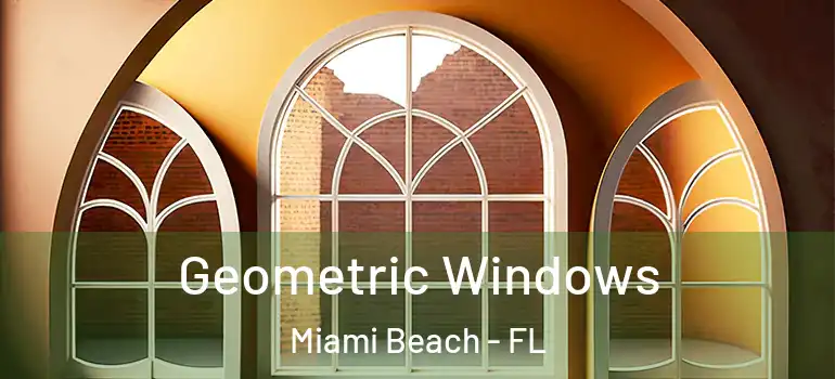  Geometric Windows Miami Beach - FL