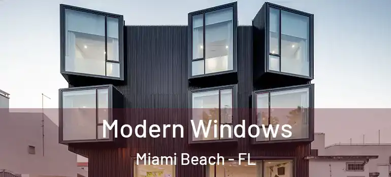  Modern Windows Miami Beach - FL