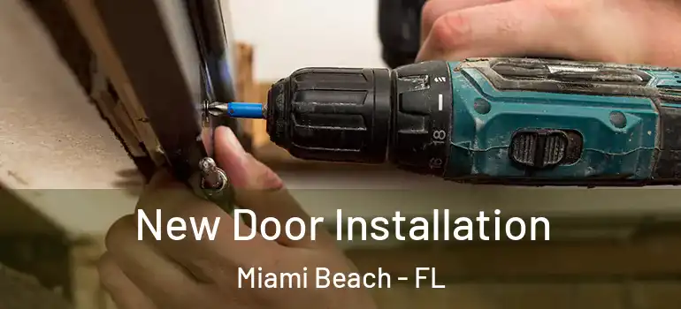  New Door Installation Miami Beach - FL