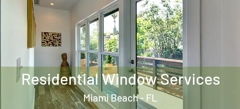  Residential Window Services Miami Beach - FL