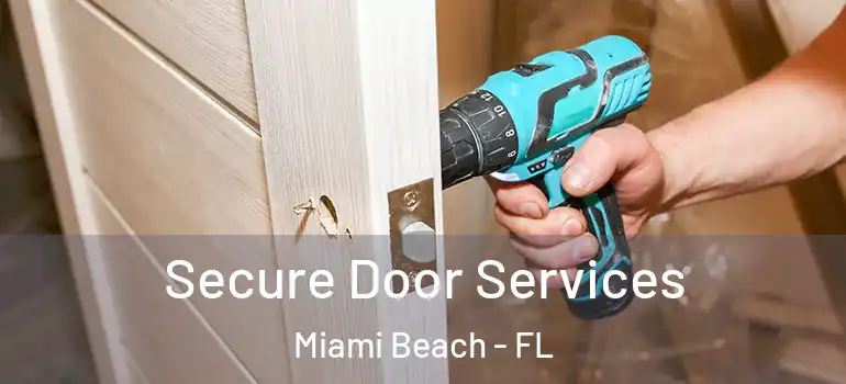  Secure Door Services Miami Beach - FL
