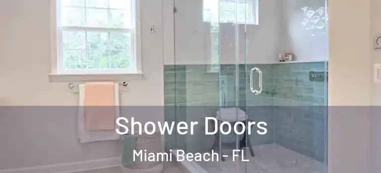  Shower Doors Miami Beach - FL