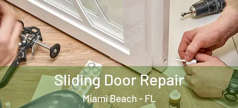  Sliding Door Repair Miami Beach - FL