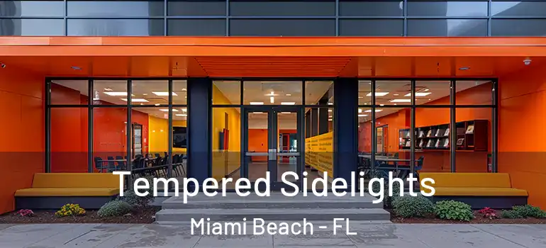  Tempered Sidelights Miami Beach - FL