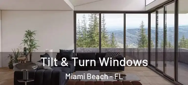  Tilt & Turn Windows Miami Beach - FL